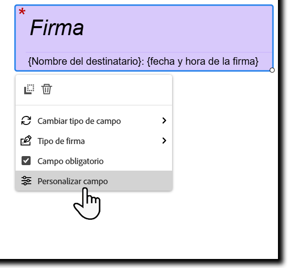 Campo de firma electrónica con el menú de hacer clic con el botón izquierdo expuesto y el campo Personalizar resaltado.