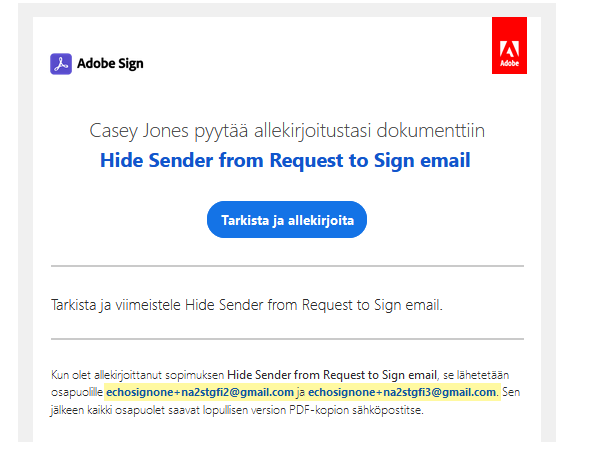  Piilota lähettäjän nimi ja lähettäjän sähköpostiosoite Pyydetty allekirjoitusta -sähköpostiviestissä otettu käyttöön