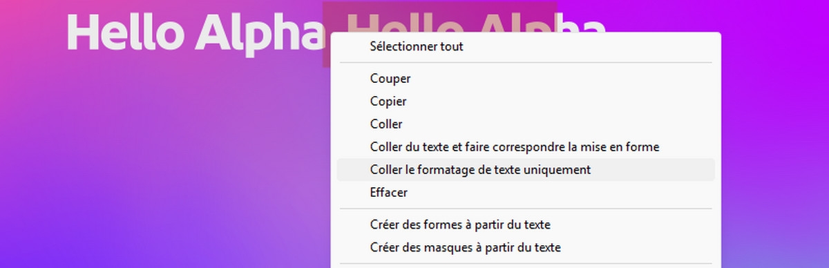Le mot « Alpha » est mis en surbrillance et le menu contextuel, ouvert par un clic droit, est visible. L’option Coller uniquement la mise en forme du texte est mise en surbrillance dans le menu.