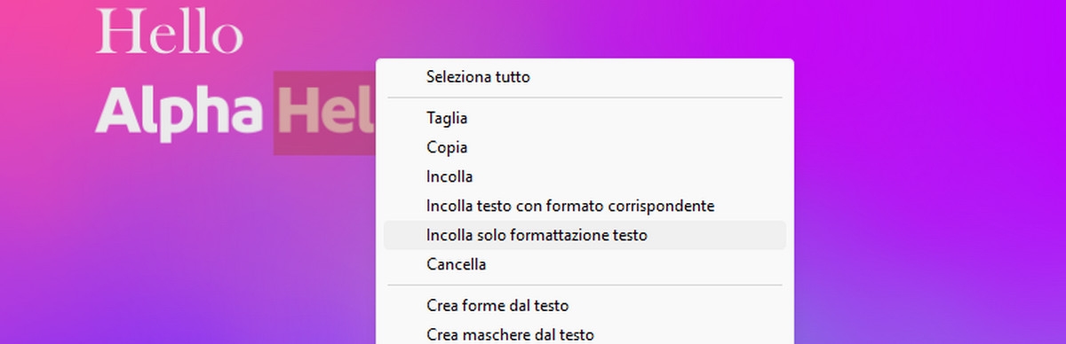La parola “Alpha” è evidenziata e il menu contestuale, aperto con il clic destro, è visibile. L'opzione Incolla solo formattazione testo è evidenziata nel menu.