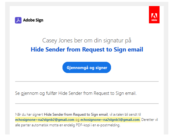  Skjul avsenders navn og e-postadresse fra e-postmeldingen "Signaturforespørsel" aktivert