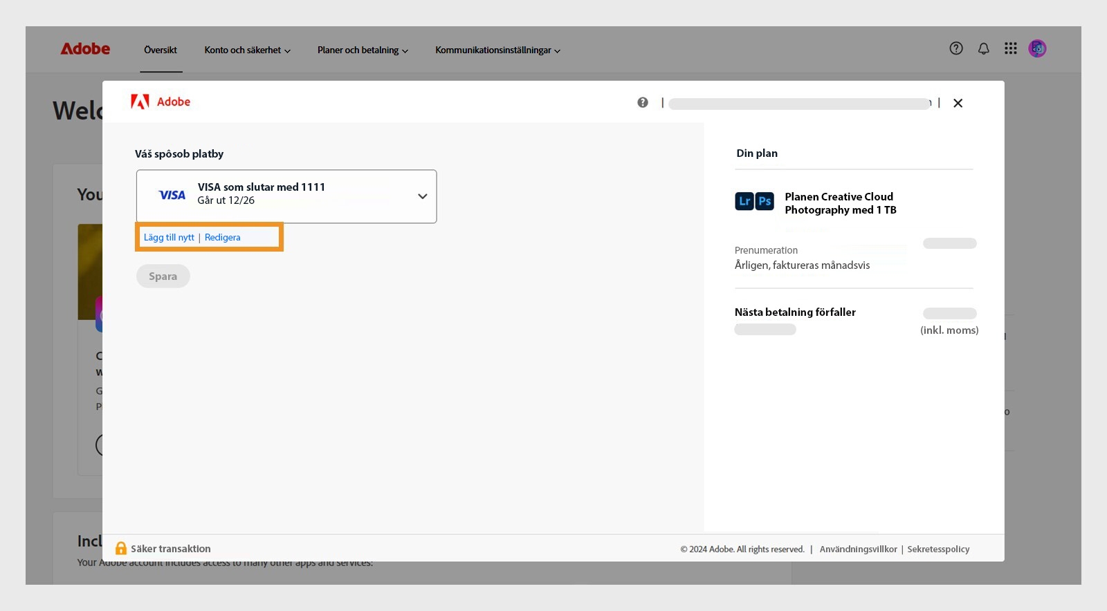 Knapparna Lägg till ny och Redigera på sidan Ditt betalningssätt ger dig möjlighet att lägga till en ny betalningsmetod eller redigera en befintlig. 